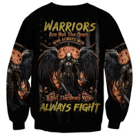 Warrior Skull Sweatshirt Warriors Are The One Who Always Fight - Wonder Print Shop