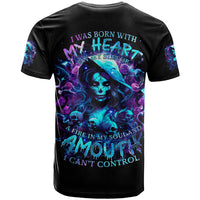 Witch Skull T Shirt I Was Born With My Heart On My Sleeve A Fire In My Soul And Amout Can't Control - Wonder Print Shop
