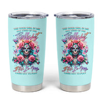 Rose Skull Tumbler Cup The Good Girl In Me Got Tired Of The Bullshit - Wonder Print Shop