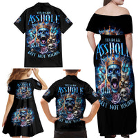 King Skull Family Matching Off Shoulder Maxi Dress and Hawaiian Shirt Yes I'm Asshole But Not Yours - Wonder Print Shop