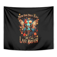 Couple Skull Tapestry From Our First Kiss Till Our Last Breath - Wonder Print Shop