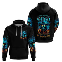 Witch Skull Halloween Hoodie I Didn't Becom A Witch - Wonder Print Shop