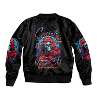 Lady Skull Bomber Jacket They Ask You To Be Yourself And Yet They Judge You - Wonder Print Shop