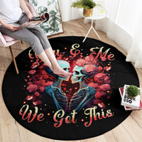 couple-skull-round-carpet-you-me-we-got-this