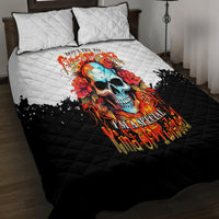 Flower Skull Quilt Bed Set Don't Try To Figured Me Out I Special Kind Fire Flower - Wonder Print Shop
