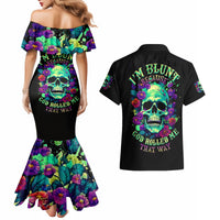 Flower Skull Couples Matching Mermaid Dress and Hawaiian Shirt I Blunt Because God Rolled Me That Way - Wonder Print Shop