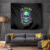 Flower Skull Tapestry I Blunt Because God Rolled Me That Way - Wonder Print Shop