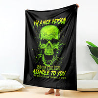 thunder-skull-blanket-im-a-nice-person-so-if-im-an-asshole-you-need-to-ask-yourself