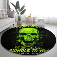 thunder-skull-round-carpet-im-a-nice-person-so-if-im-an-asshole-you-need-to-ask-yourself