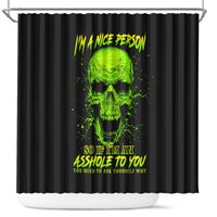 thunder-skull-shower-curtain-im-a-nice-person-so-if-im-an-asshole-you-need-to-ask-yourself