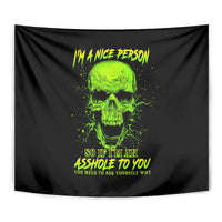 Thunder Skull Tapestry I'm A Nice Person So If I'm An Asshole You Need To Ask Yourself - Wonder Print Shop