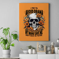Flower Skull Canvas Wall Art I Try To Avoid Drama - Wonder Print Shop