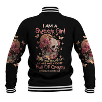 Flower Skull Baseball Jacket Iam A Sweet Girl Full Of Crazy - Wonder Print Shop