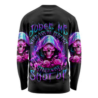 Fire Skull Long Sleeve Shirt Judge Me When You're Perfect Otherwise Shut Up - Wonder Print Shop