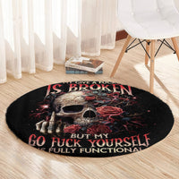 rose-skull-round-carpet-my-give-a-fuck-is-broken-but-my-go-fuck-yourself-is-functional