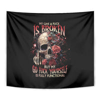 Rose Skull Tapestry My Give A Fuck Is Broken But My Go Fuck Yourself Is Functional - Wonder Print Shop