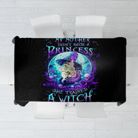 Witch Skull Tablecloth My Mother Didn't Raise A Princess She Trained A Witch - Wonder Print Shop