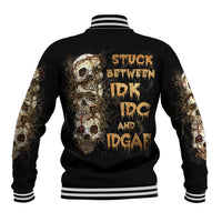 Wire Skull Baseball Jacket Stuck Between Idk Idc And Idgaf - Wonder Print Shop