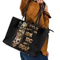 Wire Skull Leather Tote Bag Stuck Between Idk Idc And Idgaf - Wonder Print Shop
