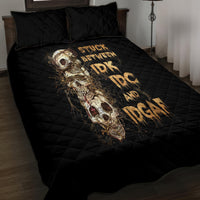 Wire Skull Quilt Bed Set Stuck Between Idk Idc And Idgaf - Wonder Print Shop