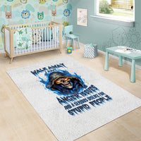 Death Skull Area Rug Walk Away I Have Anger Issues And Dislike For Stupod People - Wonder Print Shop