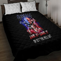 American Skull Quilt Bed Set American Live It Love It Or Get The Hell Out - Wonder Print Shop