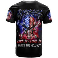 American Skull T Shirt American Live It Love It Or Get The Hell Out - Wonder Print Shop