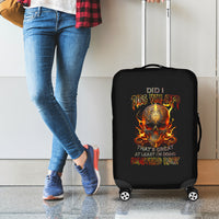 Fire Skull Luggage Cover Did I Piss You Off That's Great At Least I'm Doing Something Right - Wonder Print Shop