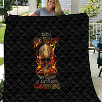Fire Skull Quilt Did I Piss You Off That's Great At Least I'm Doing Something Right - Wonder Print Shop