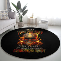 fire-skull-round-carpet-did-i-piss-you-off-thats-great-at-least-im-doing-something-right