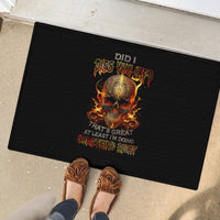 Fire Skull Rubber Doormat Did I Piss You Off That's Great At Least I'm Doing Something Right - Wonder Print Shop