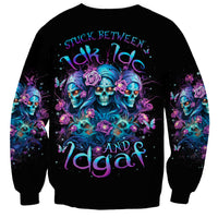 Rose Skull Sweatshirt Stuck Between IDK IDC And IDGAF - Wonder Print Shop