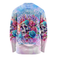 Rose Skull Long Sleeve Shirt The Good Girl In Me Got Tired Of The Bullshit - Wonder Print Shop