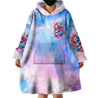 Rose Skull Wearable Blanket Hoodie The Good Girl In Me Got Tired Of The Bullshit - Wonder Print Shop