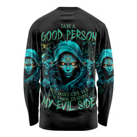Lady Skull Long Sleeve Shirt Iam A Good Person But Don't Give Me Are To Show My Evil Side - Wonder Print Shop