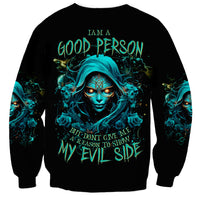 Lady Skull Sweatshirt Iam A Good Person But Don't Give Me Are To Show My Evil Side - Wonder Print Shop