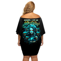 Lady Skull Off Shoulder Short Dress Assuming I Was Like Most Girls Was Your First Mistake - Wonder Print Shop