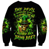 Irish Skull Sweatshirt The Devil Whispered To Me I'm Coming For You I Whisper Back Bring Beer - Wonder Print Shop