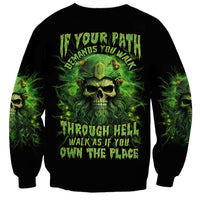 Viking Skull Sweatshirt If Your Path Demnads You Walk Through Hell Walk As If You Own The Place - Wonder Print Shop