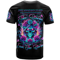 Rose Skull T Shirt She Whispered Back Iam The Storm - Wonder Print Shop