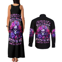 Flower Skull Couples Matching Tank Maxi Dress and Long Sleeve Button Shirt The Good Girl In Me Got Tired Of The Bullshit So The Bitch In Me Came Out To Play - Wonder Print Shop