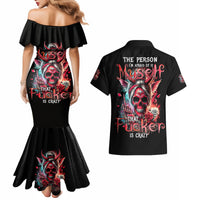 Devil Skull Couples Matching Mermaid Dress and Hawaiian Shirt The Perseon I Afraid Of Is Myself That Fucker Is Crazy - Wonder Print Shop