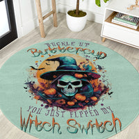 witch-skull-round-carpet-buckle-up-buttercup-you-just-flipped-my-witch-switch