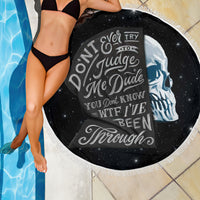 Sad Skull Beach Blanket Don't Ever Try To Judge Me Dude - Wonder Print Shop
