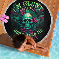 Tropical Skull Beach Blanket I'm Blunt Because God Rolled Me That Way - Wonder Print Shop