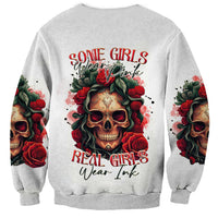 Rose Skull Sweatshirt Some Girl Wear Pink Real Girl Wear Ink - Wonder Print Shop