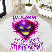 flame-skull-round-carpet-walk-away-i-have-anger-issues-and-dislike-for-stupod-people