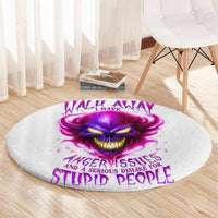 flame-skull-round-carpet-walk-away-i-have-anger-issues-and-dislike-for-stupod-people