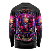 Rose Skull Long Sleeve Shirt No Matter How Much I Try To Be Fucking Nice - Wonder Print Shop