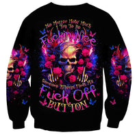 Rose Skull Sweatshirt No Matter How Much I Try To Be Fucking Nice - Wonder Print Shop